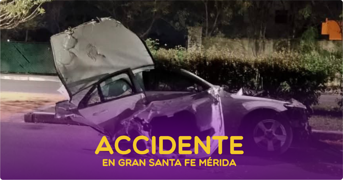 Conductor pierde la vida tras fuerte accidente en Gran Santa Fe, Mérida